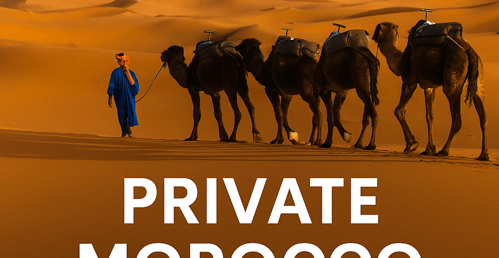 Private Morocco Desert Tours